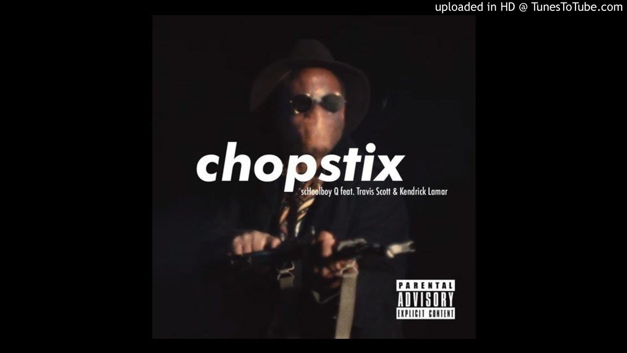Chopstix schoolboy q soundcloud